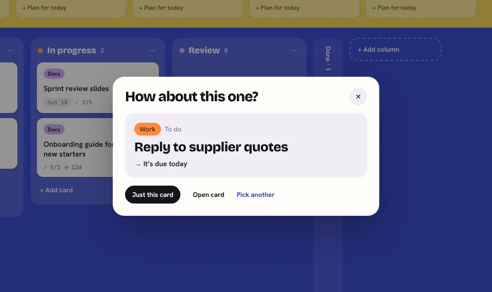 The Pick one for me box over a board, suggesting "Reply to supplier quotes" because it's due today.